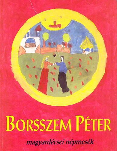 Borsszem Pter - Magyardcsei npmesk