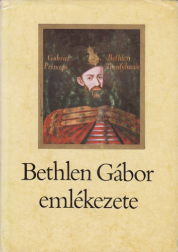 Bethlen Gbor emlkezete