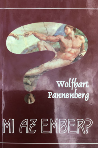 Wolfhart Pannenberg - Mi az ember?