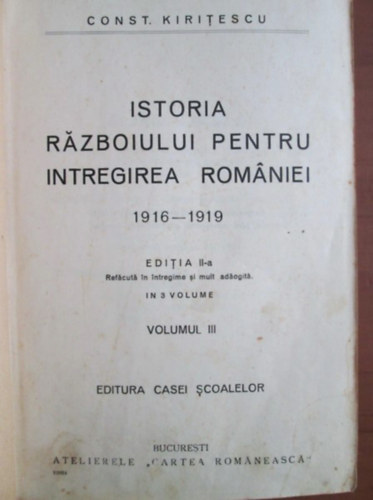 Istoria Razboiului Pentru Intregirea Romaniei 1916-1919 III.