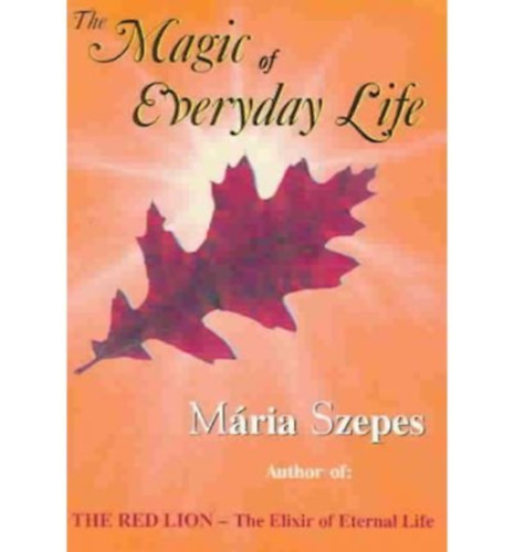 Maria Szepes - The Magic of Everyday Life