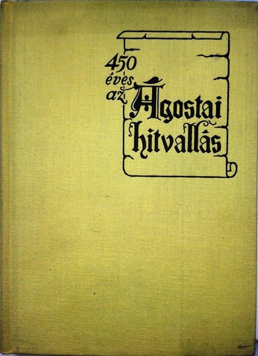 450 �ves az �gostai hitvall�s