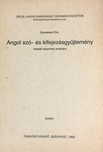 Szentessy va - Angol sz- s kifejezsgyjtemny halad csoportok szmra