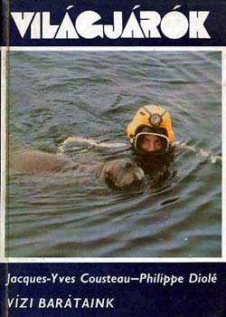 Jacques-Yves Cousteau-Diol P. - Vzi bartaink (vilgjrk)