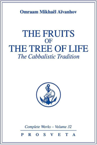 Omraam Mikhal Aivanhov - The Fruits of the Tree of Life: The Cabbalistic Tradition ("Az let fjnak gymlcsei: A kabbalista hagyomny" angol nyelven)