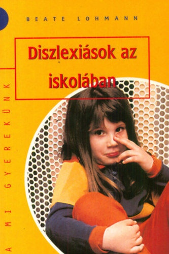 Diszlexisok az iskolban
