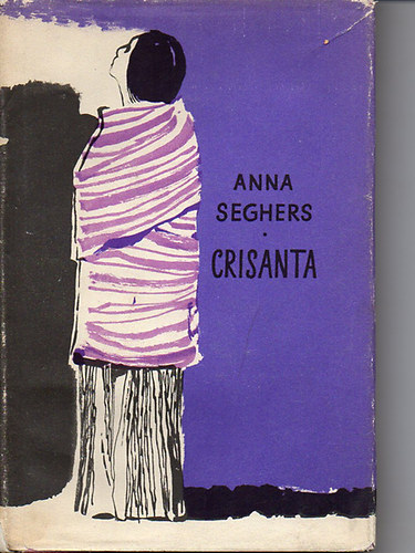 Anna Seghers - Crisanta