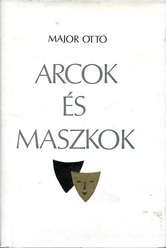 Major Ott - Arcok s maszkok