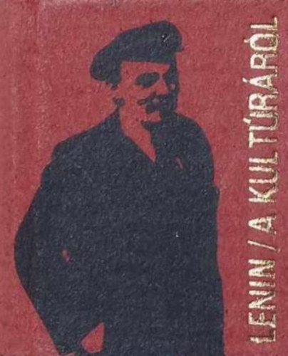Lenin - A kult�r�r�l (minik�nyv)- magyar-orosz nyelv�