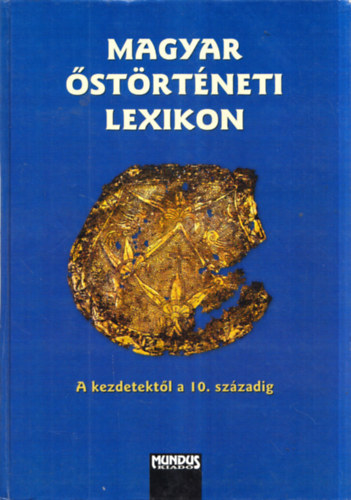 Magyar strtneti lexikon - A kezdetektl a 10. szzadig