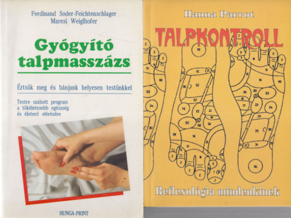 Ferdinand Soder-Feichtenschlager - Hanna Parrot Maresi Weiglhofer - Gyógyító talpmasszázs + Talpkontroll (2 db)