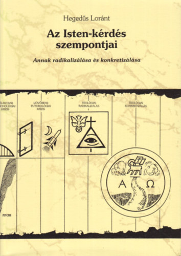 Az Isten-krds szempontjai - Annak radikalizlsa s konkretizlsa