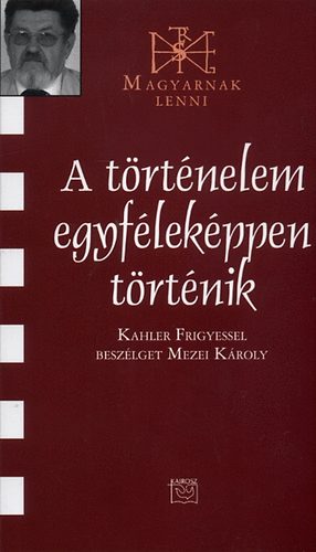 A trtnelem egyflekppen trtnik