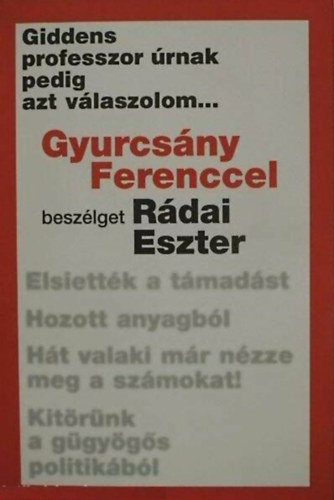 Giddens professzor rnak pedig azt vlaszolom...