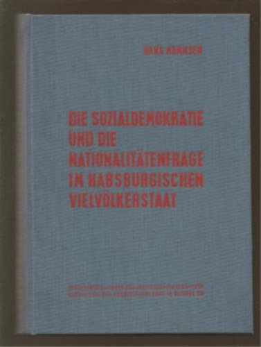 Hans Mommsen - Die Sozialdemokratie und die Nationalit�tenfrage im habsburgischen Vielv�lkerstaat I.