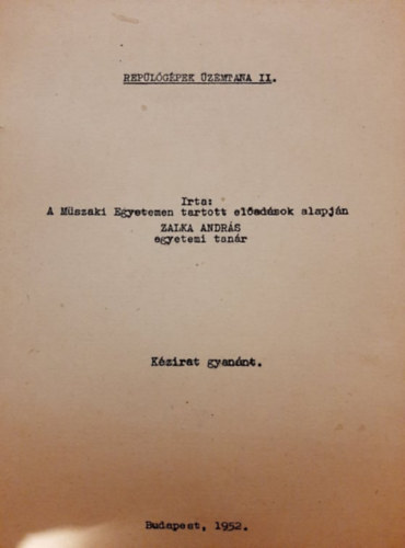 Zalka Andr�s - Rep�l�g�pek �zemtana II.