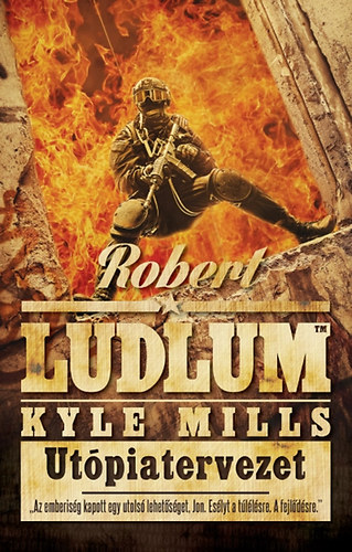 Robert Ludlum; Kyle Mills - Utpiatervezet