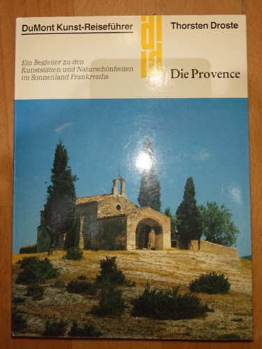 Thorsten Droste - DuMont Kunst Reiseführer - Die Provence