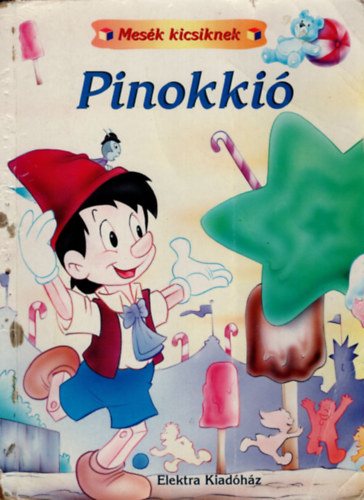 Elektra Kiadhz - Pinokki - Mesk kicsiknek