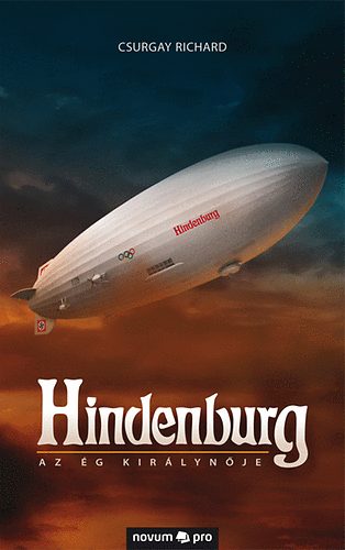 Csurgay Richard - Hindenburg - Az g kirlynje