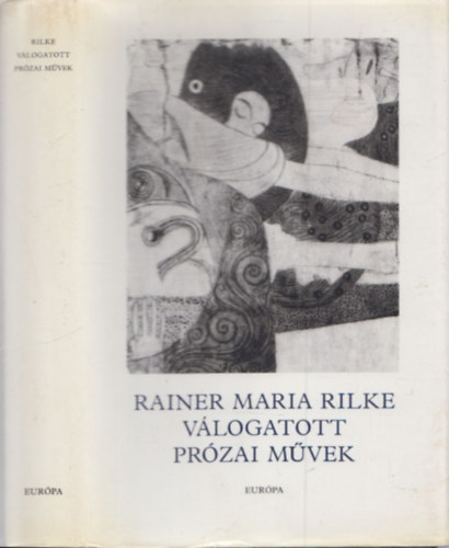 Rainer Maria Rilke vlogatott przai mvei