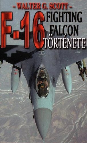 Az F-16 Fighting Falcon t�rt�nete