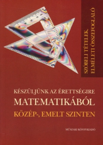 Kszljnk az rettsgire matematikbl - Kzp-, emelt szinten