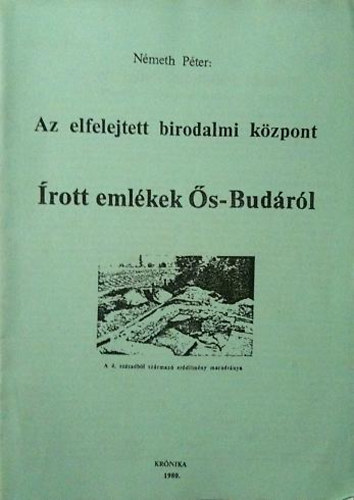 Az elfelejtett birodalmi kzpont - rott emlkek s-Budrl