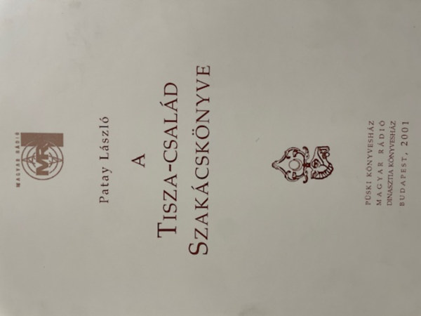 Patay L�szl� - A Tisza-csal�d szak�csk�nyve