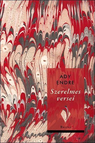Ady Endre - Ady Endre szerelmes versei