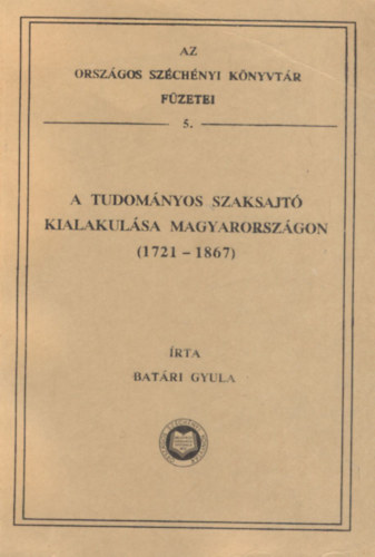 A tudomnyos szaksajt kialakulsa Magyarorszgon (1721-1867)