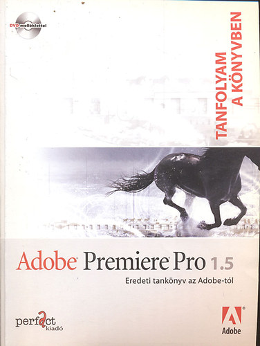 Adobe Premiere Pro 1.5 (Tanfolyam a knyvben)- DVD nlkl