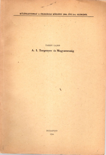 Tardy Lajos - A. I. Turgenyev s Magyarorszg - Klnlenyomat