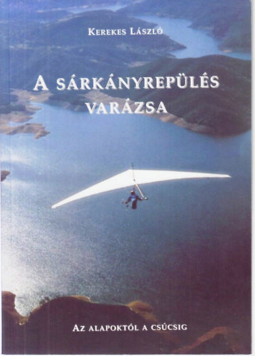 A srknyrepls varzsa - Az alapoktl a cscsig