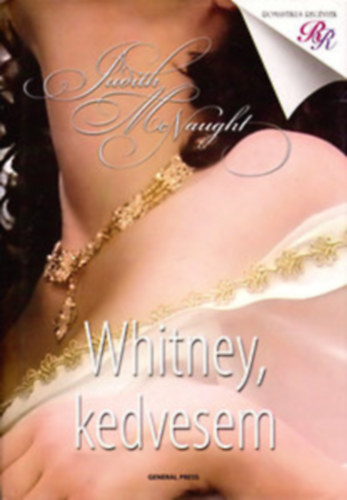 3db Judith McNaught k�nyv:�lomkir�lys�g; Whitney, kedvesem; �r�k bizalom