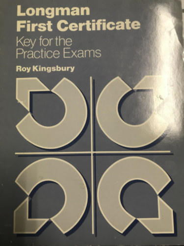 Roy Kingsbury - Longman First Certificate - Key for the practice exams