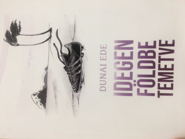 Idegen fldbe temetve