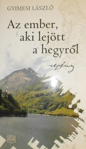 Az ember, aki lej�tt a hegyr�l