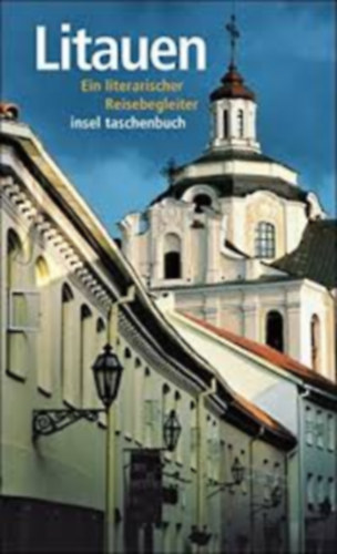 Litauen: Ein literarischer Reisebegleiter