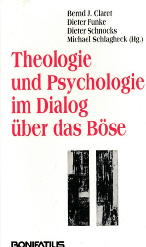 Theologie und Psychologie im Dialog ber das Bse (Bonifatius)