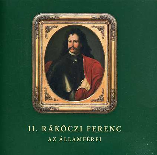 II. Rkczi Ferenc - Az llamfrfi