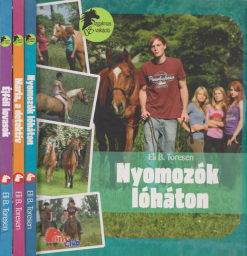 3 db. Pony Club ifjsgi regny (Nyomozk lhton + Maria, a detektv + jfli lovasok)