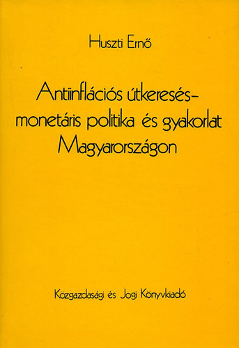 Antiinflcis tkeress-monetris politika s gyakorlat Magyarorszgon