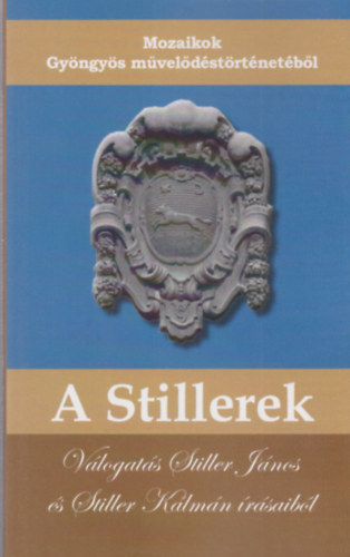 A Stillerek - Mozaikok Gyngys mveldstrtnetbl
