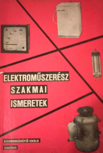 Elektrom�szer�sz szakmai ismeretek
