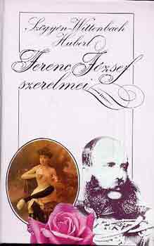 Ferenc J�zsef szerelmei I-II.