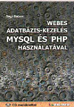 Webes adatbzis-kezels MYSQL s PHP hasznlatval - CD mellklettel