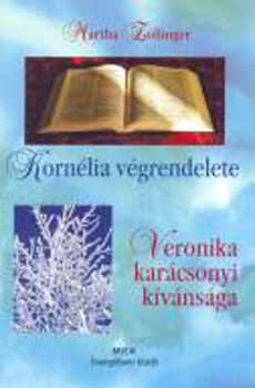 Kornlia vgrendelete - Veronika karcsonyi kvnsga