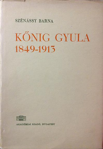 Knig Gyula 1849-1913