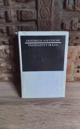 Friedrich Nietzsche vlogatott rsai - Hajnalpr (gondolatok az erklcsi eltletekrl), A vidm tudomny, gy szlott Zarathustra, Tl jn s rosszon, Az erklcs genealgijhoz, A Wagner-gy, Blvnyok alkonya